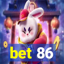 bet 86